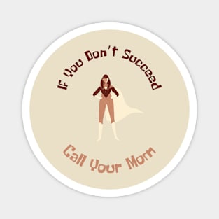 Call Your Mom, Mothers Day, Best Mom Ever Magnet